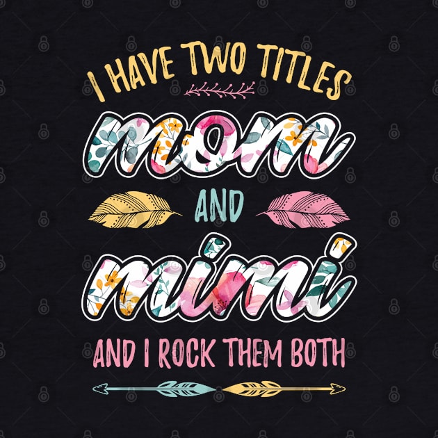 I have Two Titles Mom and Mimi by aneisha